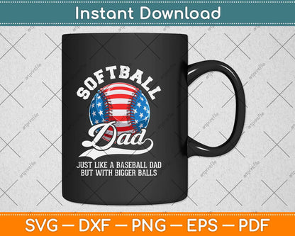 American Flag Softball Dad Like A Baseball Dad Fathers Day Svg Png Dxf Cutting File