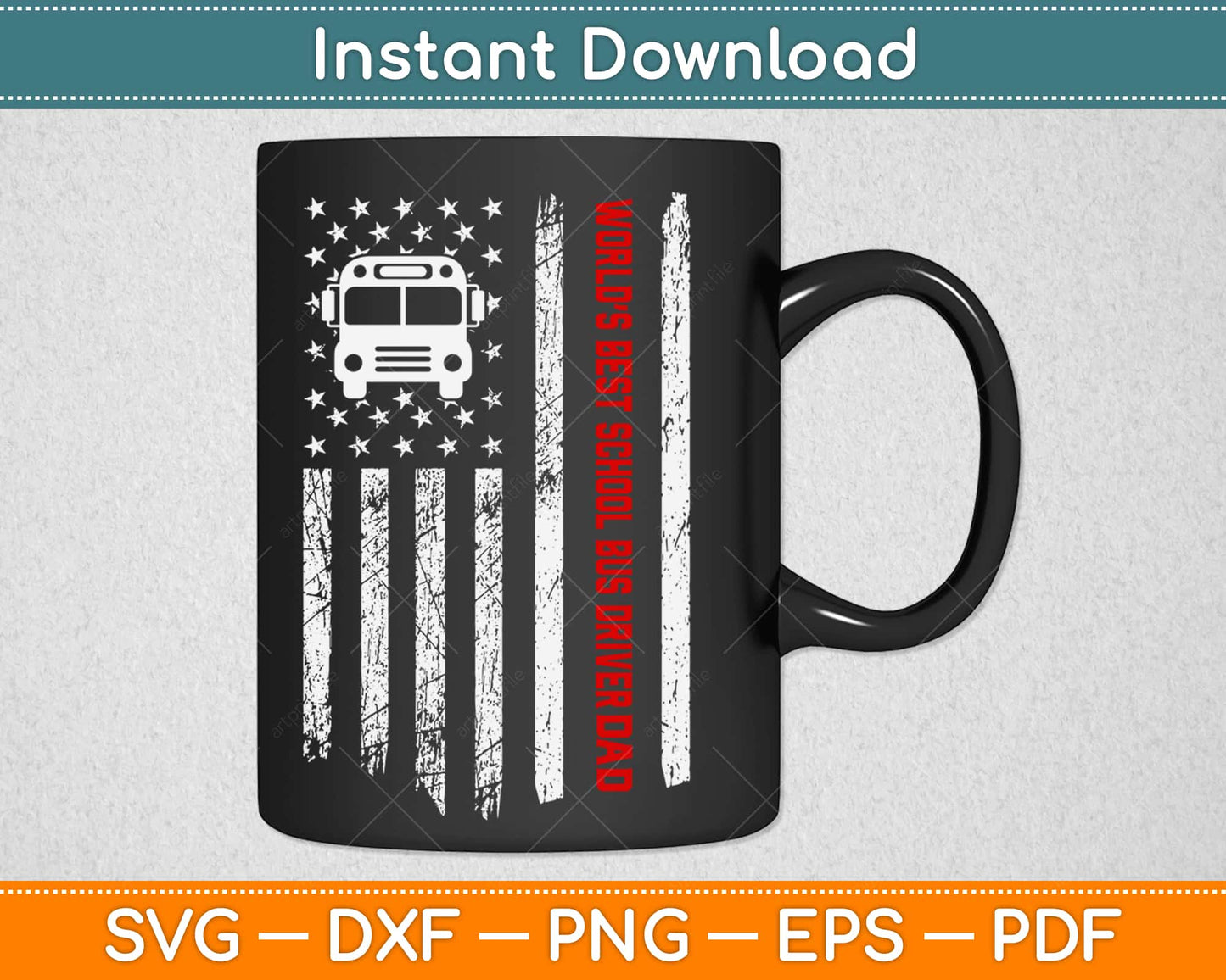 American Flag World's Best School Bus Driver Dad Svg Design Cricut Cutting Files