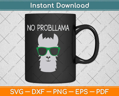 Animal Pun Llama Lover 'No Probllama' Funny Llama Svg Png Dxf Digital Cutting File