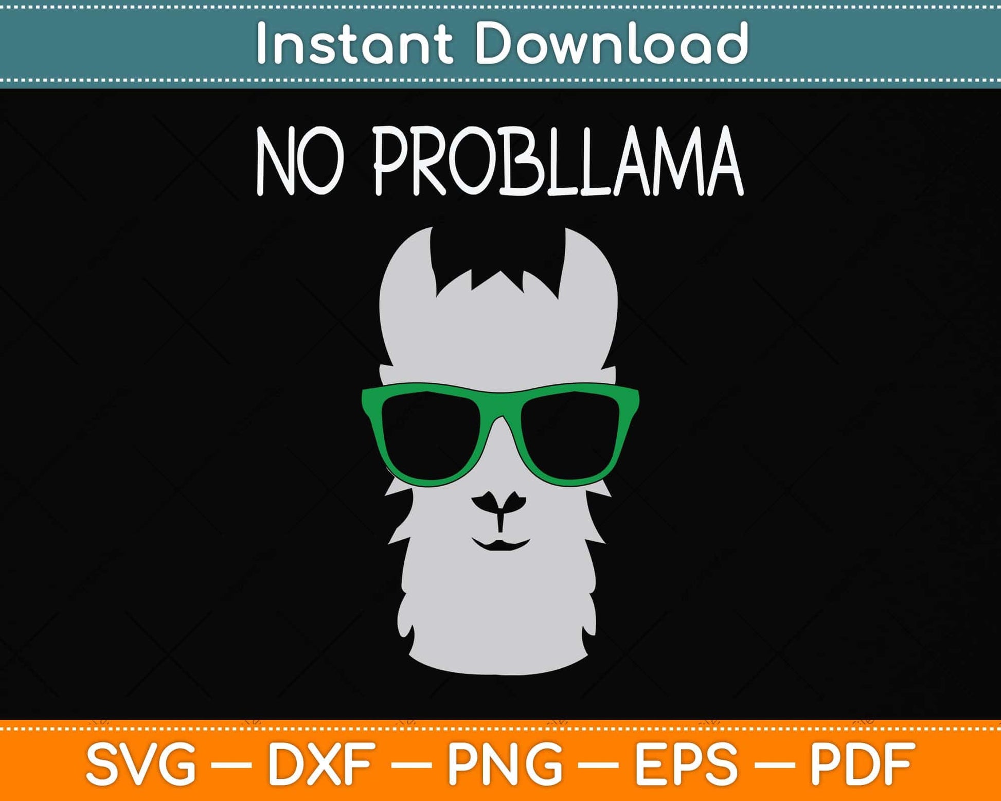 Animal Pun Llama Lover 'No Probllama' Funny Llama Svg Png Dxf Digital Cutting File