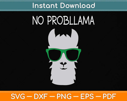 Animal Pun Llama Lover 'No Probllama' Funny Llama Svg Png Dxf Digital Cutting File