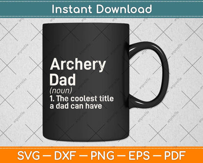 Archery Dad Definition Funny Svg Png Dxf Digital Cutting File
