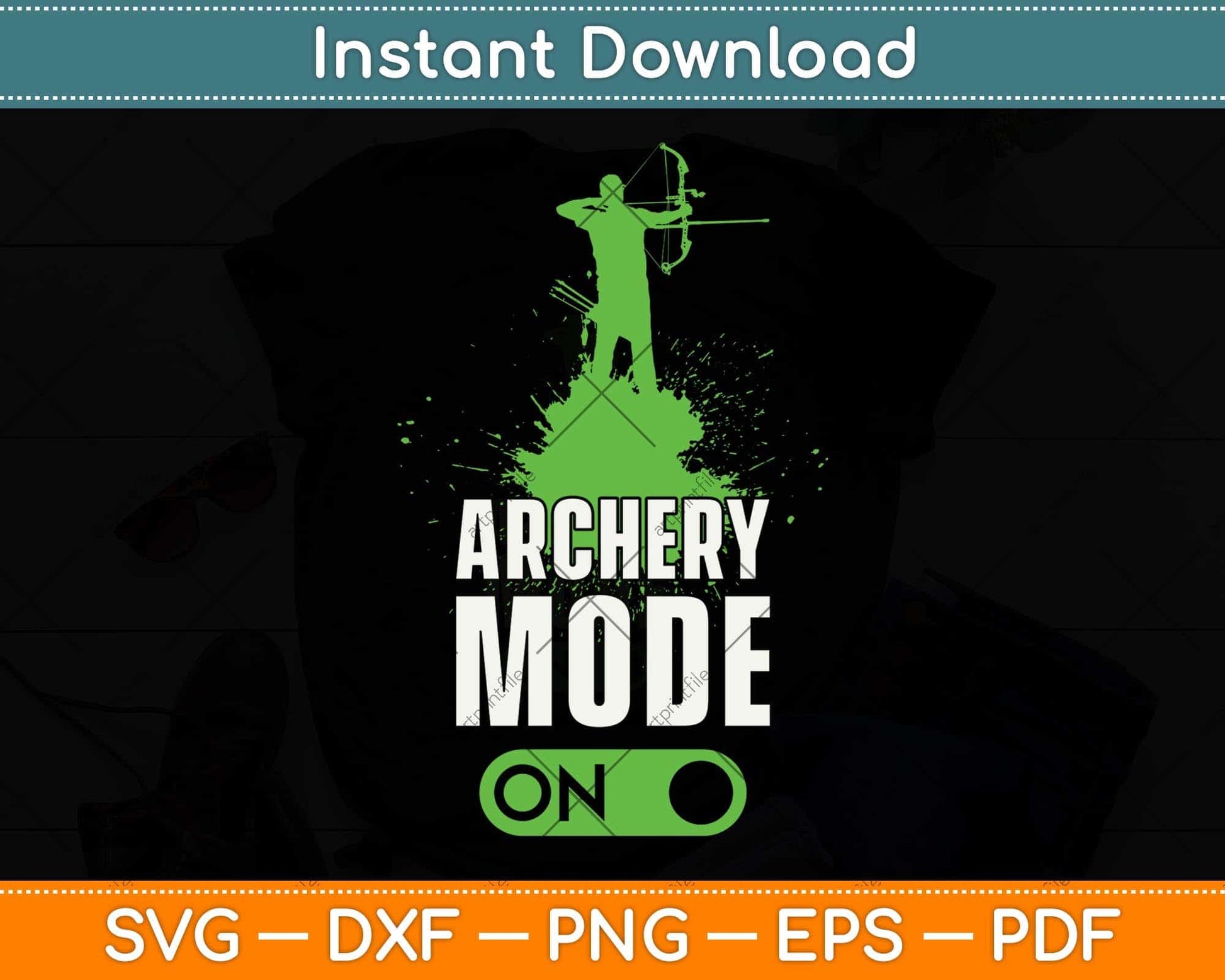 Archery Mode ON - Funny Bow and Arrow Svg Png Dxf Digital Cutting File
