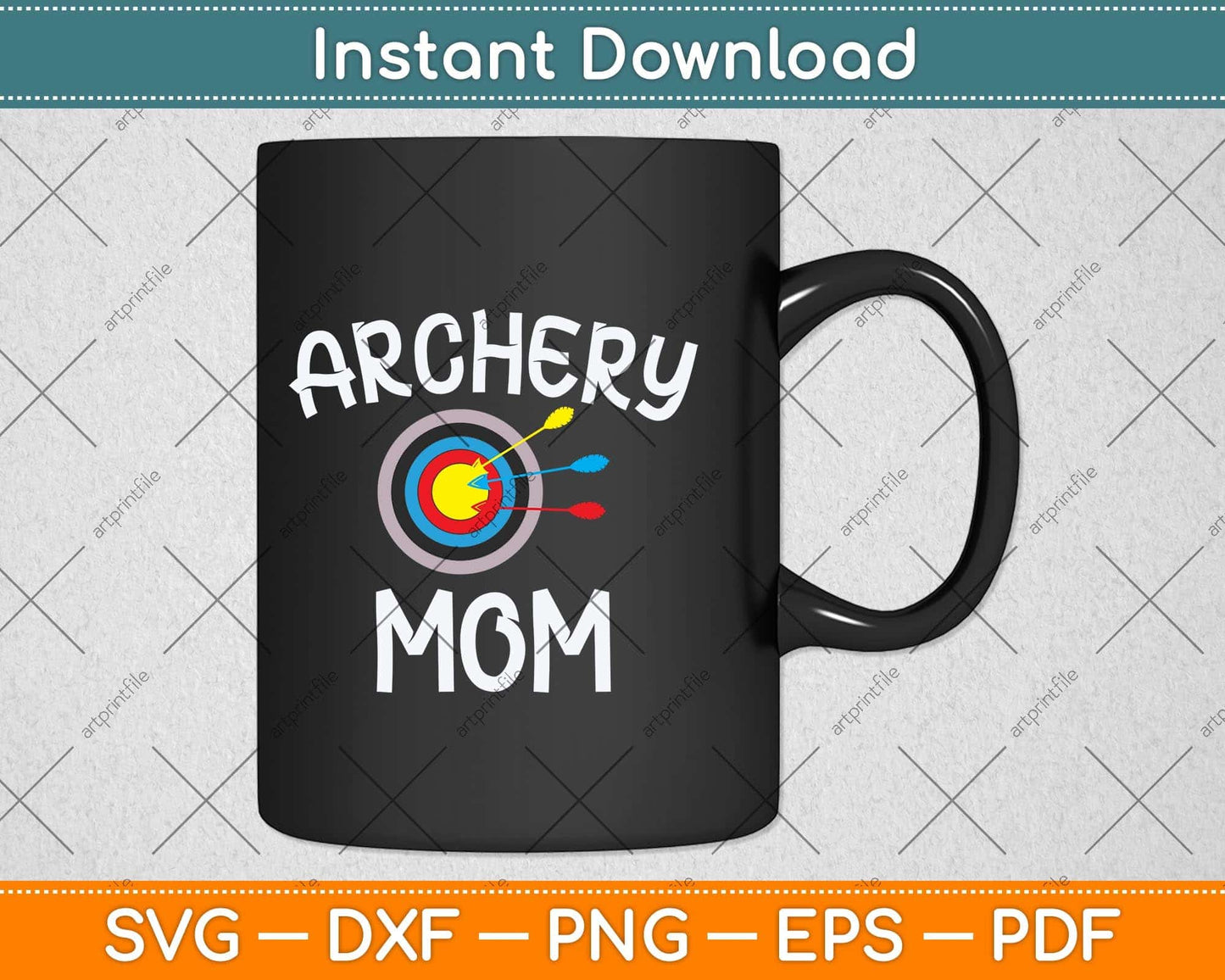 Archery Mom Target Proud Parent Bow Arrow Funny Svg Png Dxf Digital Cutting File