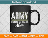 Army National Guard Mom Of Hero Military Family Svg Design Cricut Cutting Files