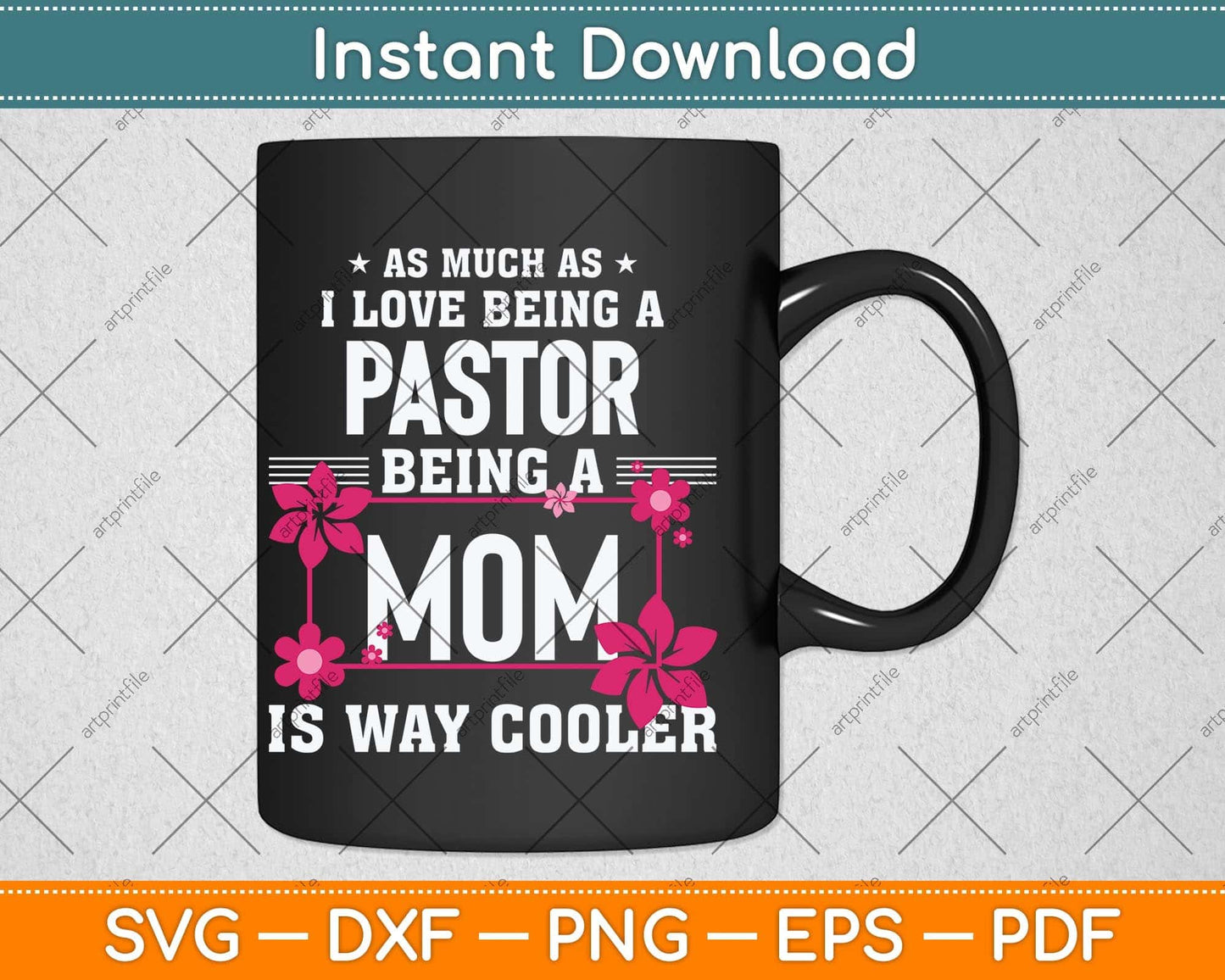 As Much As I Love Being A Pastor Being A Mom Svg Png Dxf Digital Cutting File