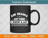 Ask Grandpa Anything I Know A Lot Funny Father's Day Svg Png Dxf Digital Cutting File