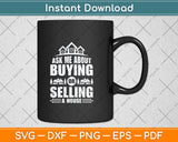 Ask Me About Buying Or Selling A House Svg Png Dxf Digital Cutting File