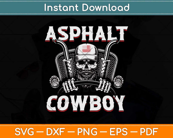 Asphalt Cowboy Funny Truck Driver Trucker Svg Png Dxf Digital Cutting File