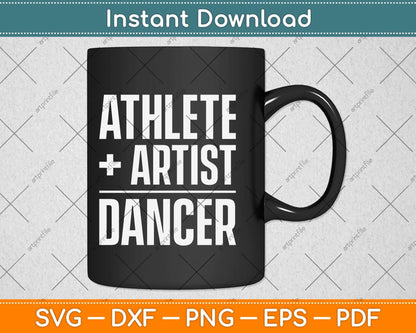 Athlete + Artist = Dancer Svg Png Dxf Digital Cutting File