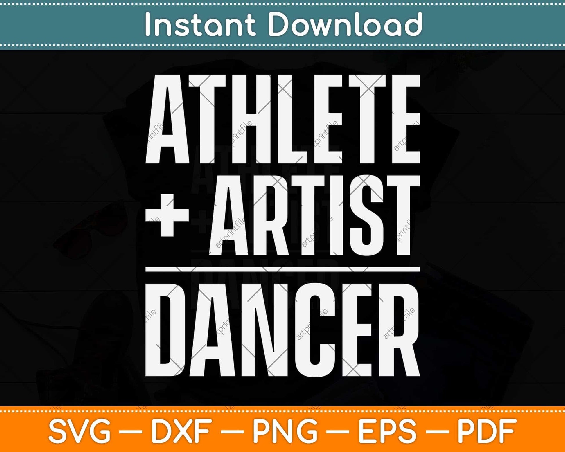 Athlete + Artist = Dancer Svg Png Dxf Digital Cutting File