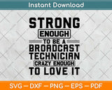 Audio Engineer Crazy Enough To Be A Broadcast Technician Svg Png Dxf Cutting File