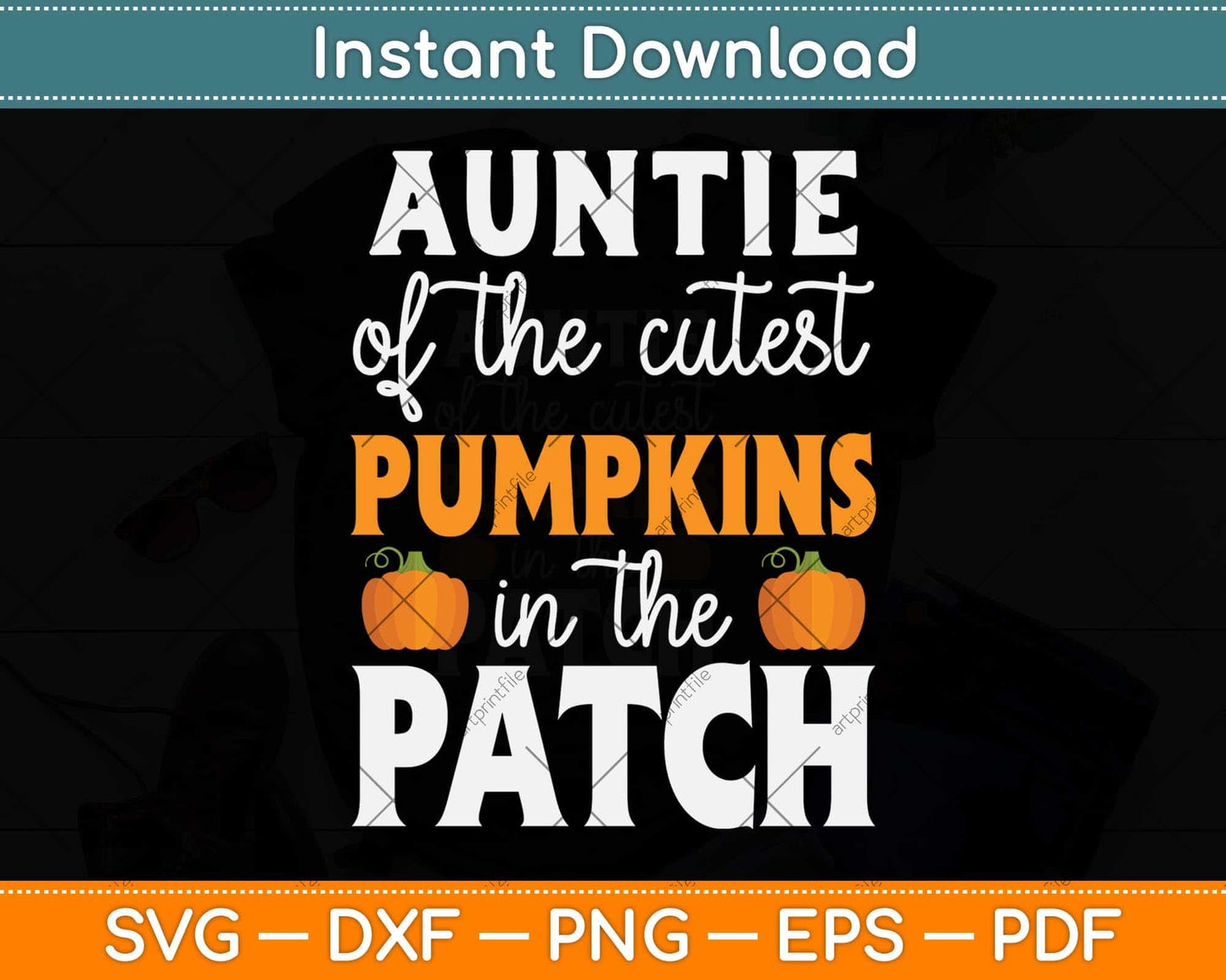 Auntie Of The Cutest Pumpkins In The Patch Halloween Svg Png Dxf Digital Cutting File