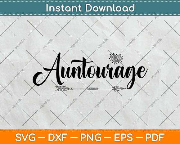 Auntourage Future Aunti Svg Png Dxf Digital Cutting File