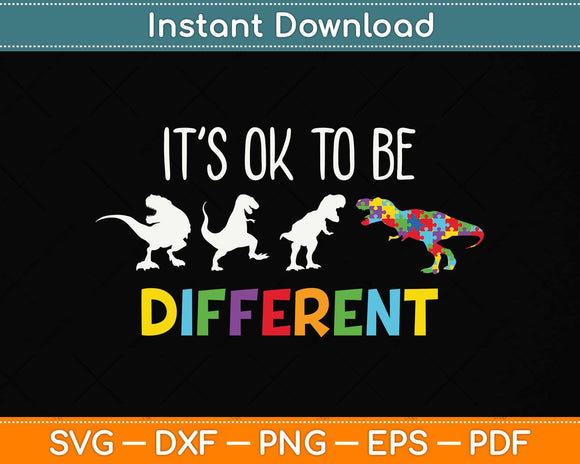 Autism Awareness Dinosaur Kid Boys It's Ok To Be Different Svg Png Dxf Cutting File