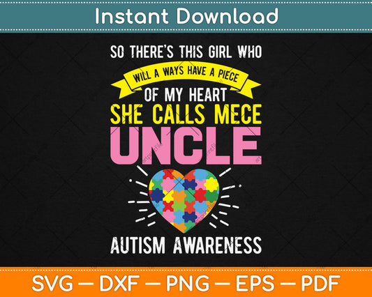 Autism Awareness Uncle Gifts Girl Piece Of My Heartp Svg Design Cricut Cutting Files