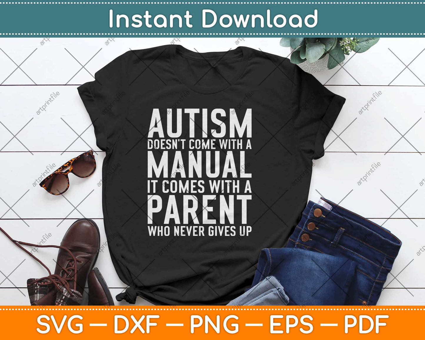 Autism Doesn't Come With A Manual It Comes With A Parent Svg Png Cutting File