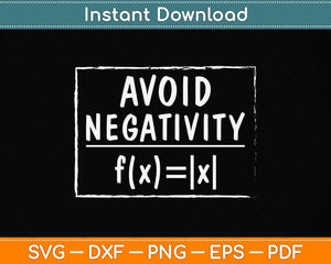 Avoid Negativity Funny Math Problem Engineer Svg Png Dxf Digital Cutting File