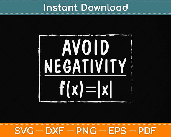 Avoid Negativity Funny Math Problem Engineer Svg Png Dxf Digital Cutting File