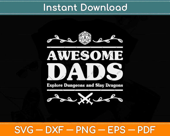 Awesome Dads Explore Dungeons D20 Tabletop RPG Father Gamer Svg Png Dxf File
