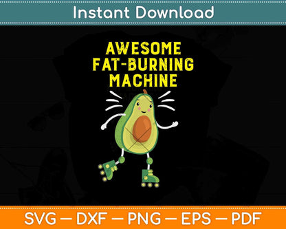 Awesome Fat Burning Machine Avocado Ketosis Keto Diet Svg Design