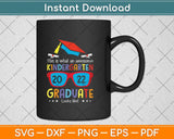 Awesome Kindergarten Graduate Looks Like 2022 Graduation Svg Png Dxf Cutting File