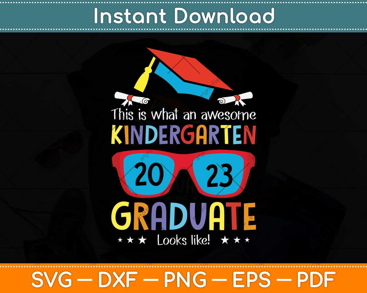 Awesome Kindergarten Graduate Looks Like 2023 Graduation Svg Png Dxf Cutting File