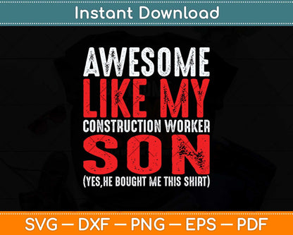 Awesome Like Construction Worker Son Father's Day Svg Png Dxf Digital Cutting File