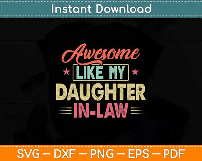 Awesome Like my Daughter in Law Family Lovers Fathers Day Svg Png Dxf Cutting File