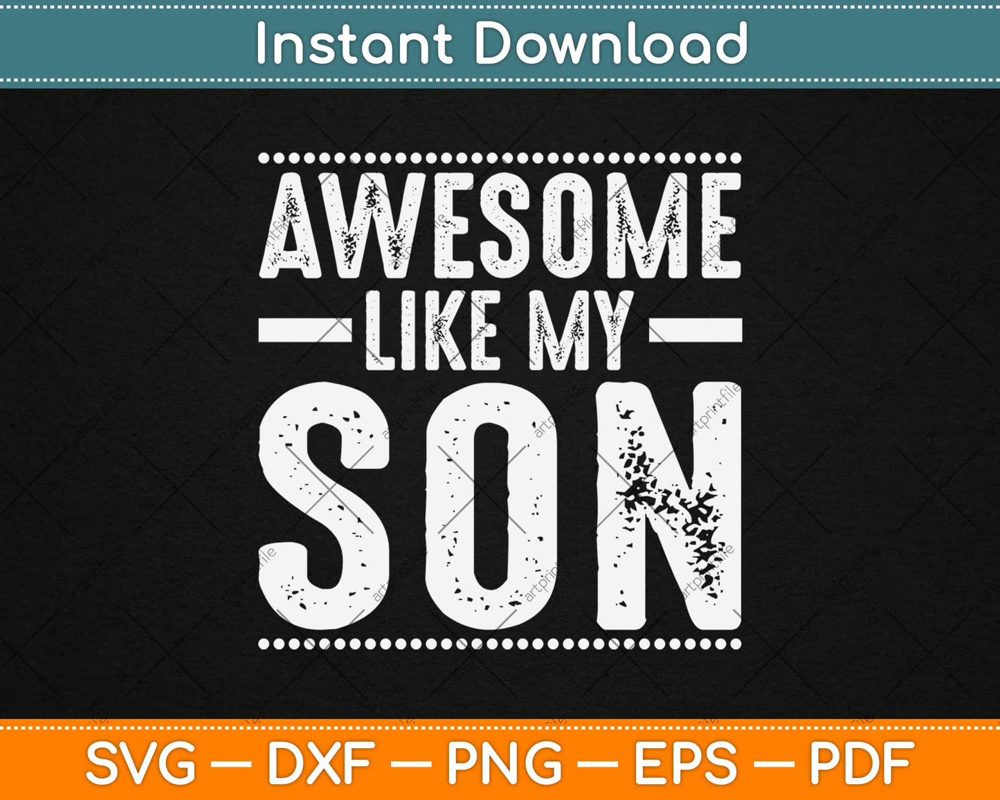 Awesome Like My Son Funny Father's Day Svg Design Cricut Printable Cutting Files