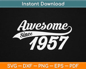 Awesome Since 1957 Birthday Svg Design Cricut Printable Cutting Files