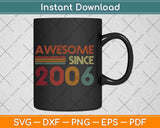 Awesome Since 2006 15th Birthday Retro Svg Png Dxf Digital Cutting File