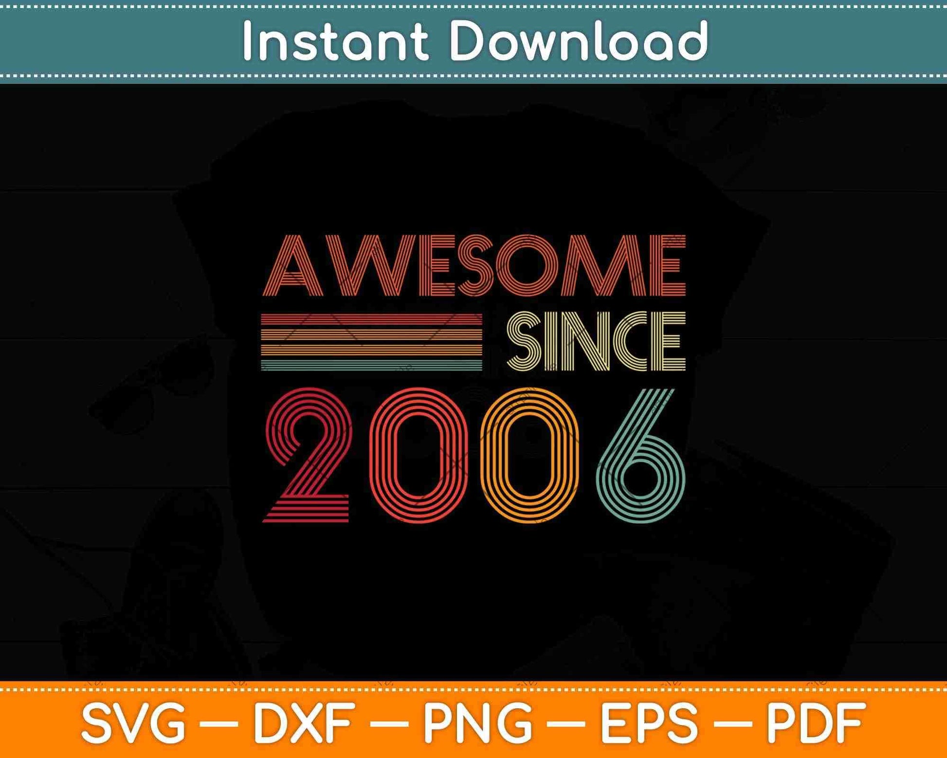 Awesome Since 2006 15th Birthday Retro Svg Png Dxf Digital Cutting File