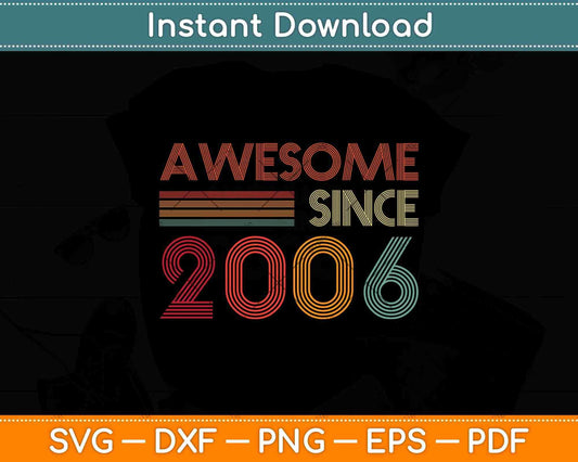 Awesome Since 2006 15th Birthday Retro Svg Png Dxf Digital Cutting File