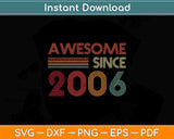 Awesome Since 2006 15th Birthday Retro Svg Png Dxf Digital Cutting File