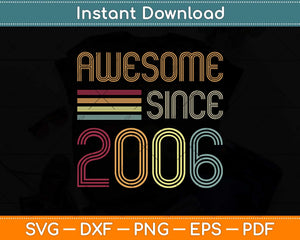 Awesome Since 2006 16th Birthday Retro Svg Png Dxf Digital Cutting File