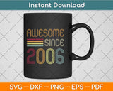 Awesome Since 2006 16th Birthday Retro Svg Png Dxf Digital Cutting File