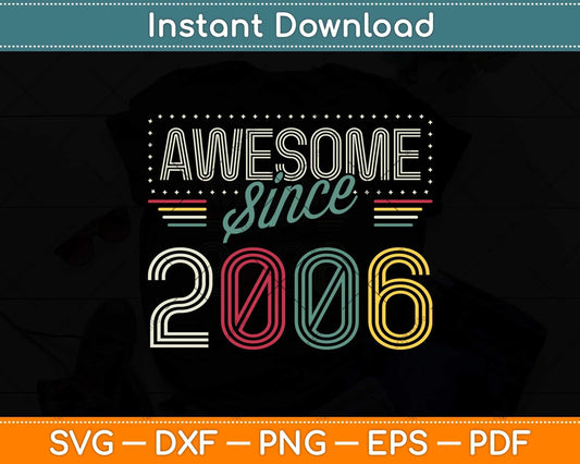 Awesome Since 2006 Year Of Birth Birthday Svg Png Dxf Digital Cutting File