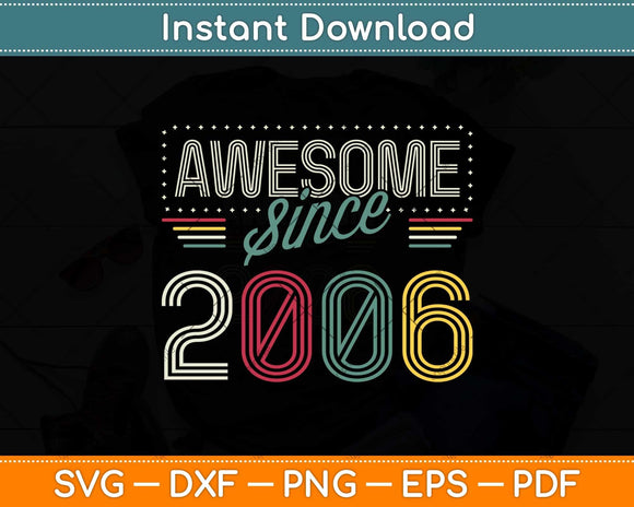 Awesome Since 2006 Year Of Birth Birthday Svg Png Dxf Digital Cutting File