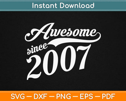 Awesome Since 2007 Svg Design Cricut Printable Cutting Files