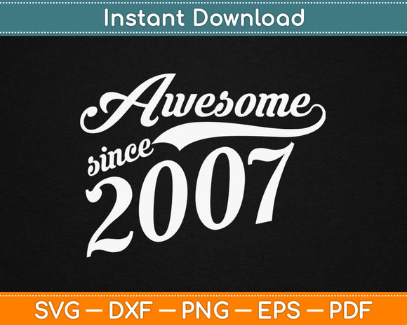 Awesome Since 2007 Svg Design Cricut Printable Cutting Files