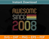 Awesome Since 2008 14th Birthday Retro Svg Png Dxf Digital Cutting File