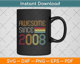 Awesome Since 2008 14th Birthday Retro Svg Png Dxf Digital Cutting File