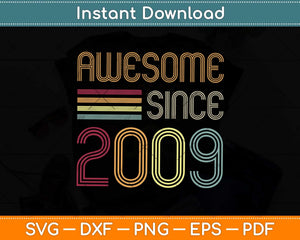 Awesome Since 2009 13th Birthday Retro Svg Png Dxf Digital Cutting File