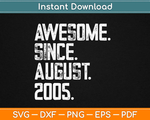 Awesome Since August 2005 Birthday Svg Design Cricut Printable Cutting Files