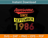Awesome Since September 1986 32nd Birthday Svg Png Dxf Digital Cutting File