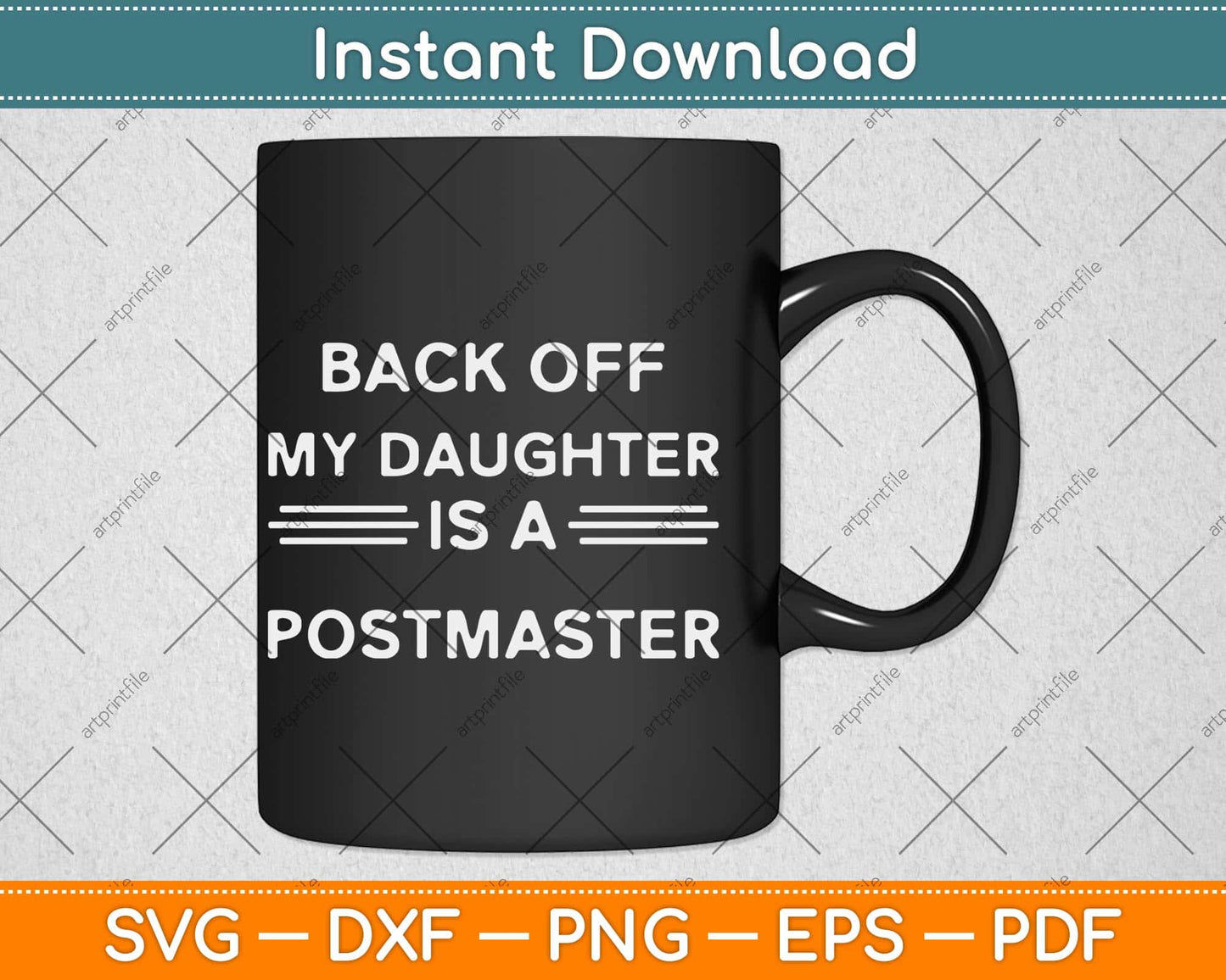Back Off My Daughter Is A Postmaster Svg Design Cricut Printable Cutting Files