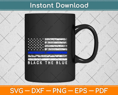 Back the Blue Thin Blue Line American Flag Police Support Svg Design Cricut Cut Files