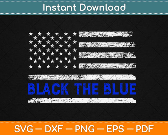 Back the Blue Thin Blue Line American Flag Police Support Svg Png Dxf Eps Cut File