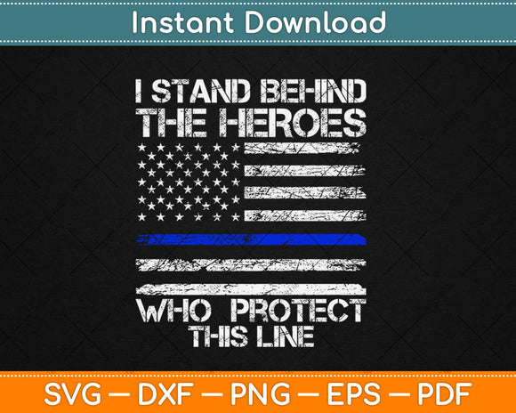 Back The Blue Thin Blue Line Flag Police Flag Hero Svg Design Cricut Cutting Files